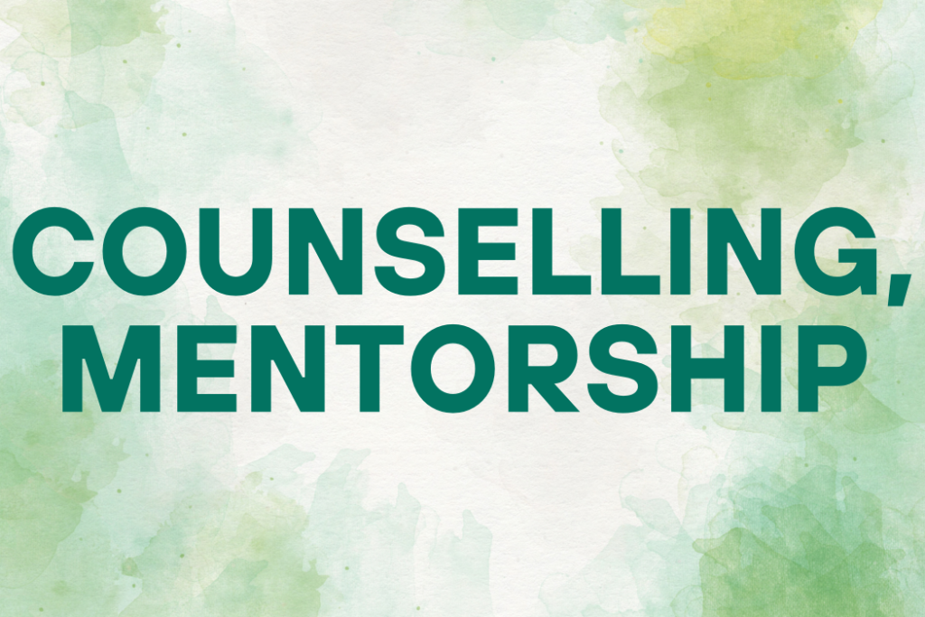 COUNSELLING, MENTORSHIP